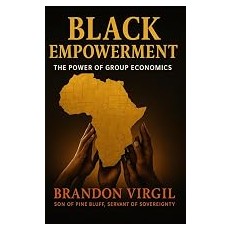 Black Empowerment: The Power of Group Economics